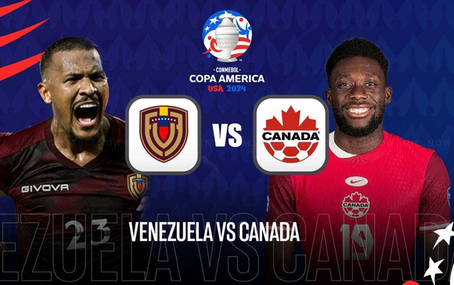 Nhận định bóng đá Venezuela vs Canada, tứ kết Copa America 2024