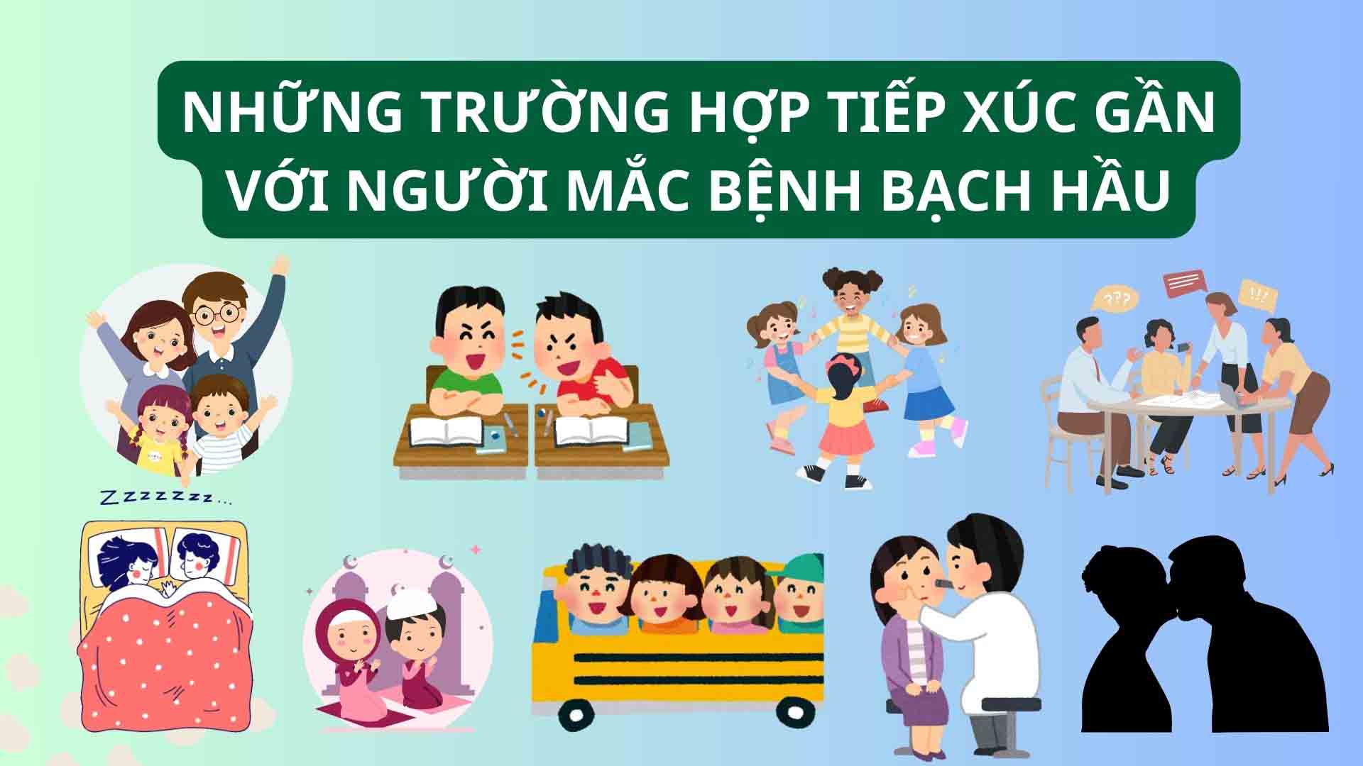 Những ai thuộc trường hợp tiếp xúc gần với người mắc bệnh bạch hầu