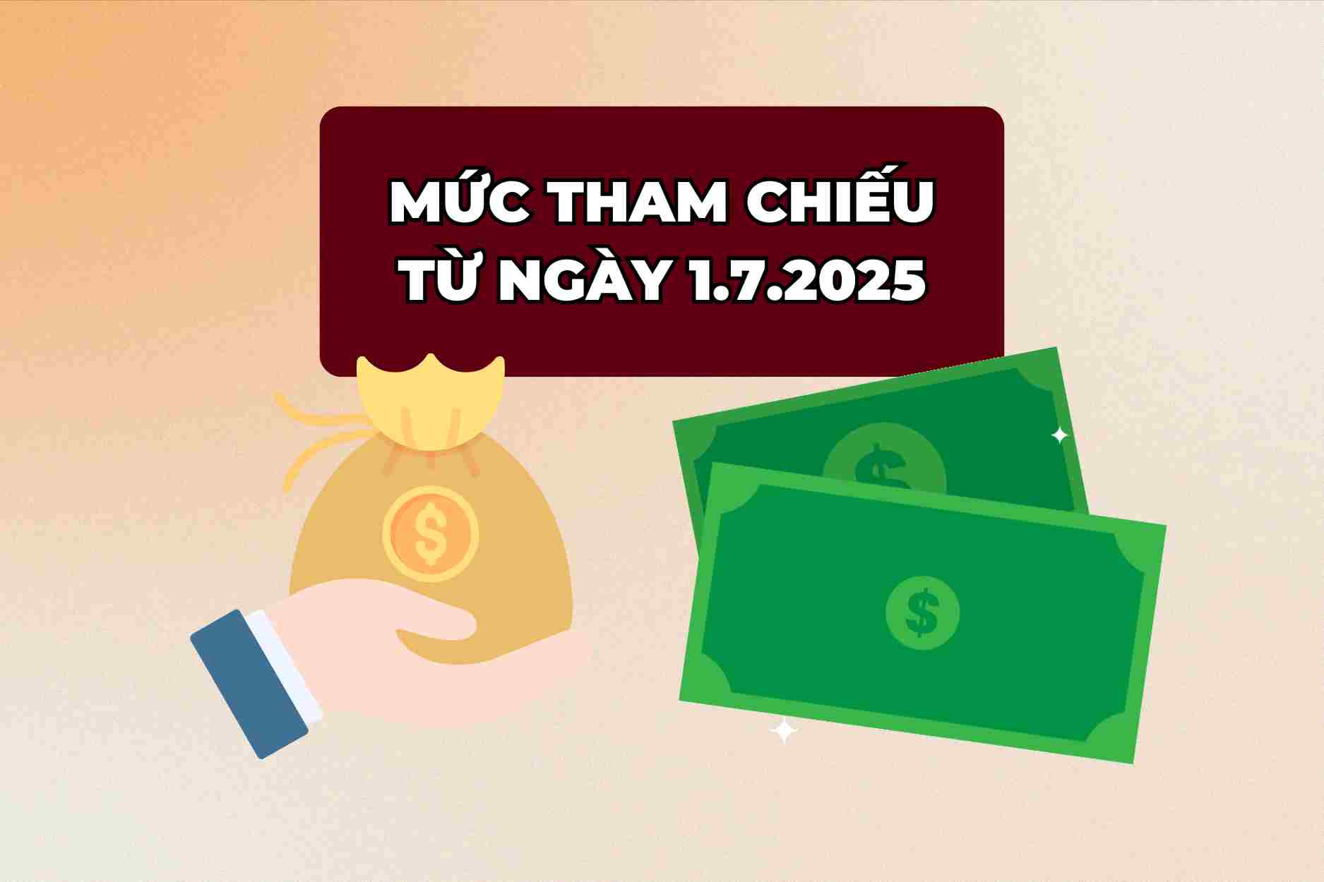Mức tham chiếu từ ngày 1.7.2025 khi chưa bỏ lương cơ sở