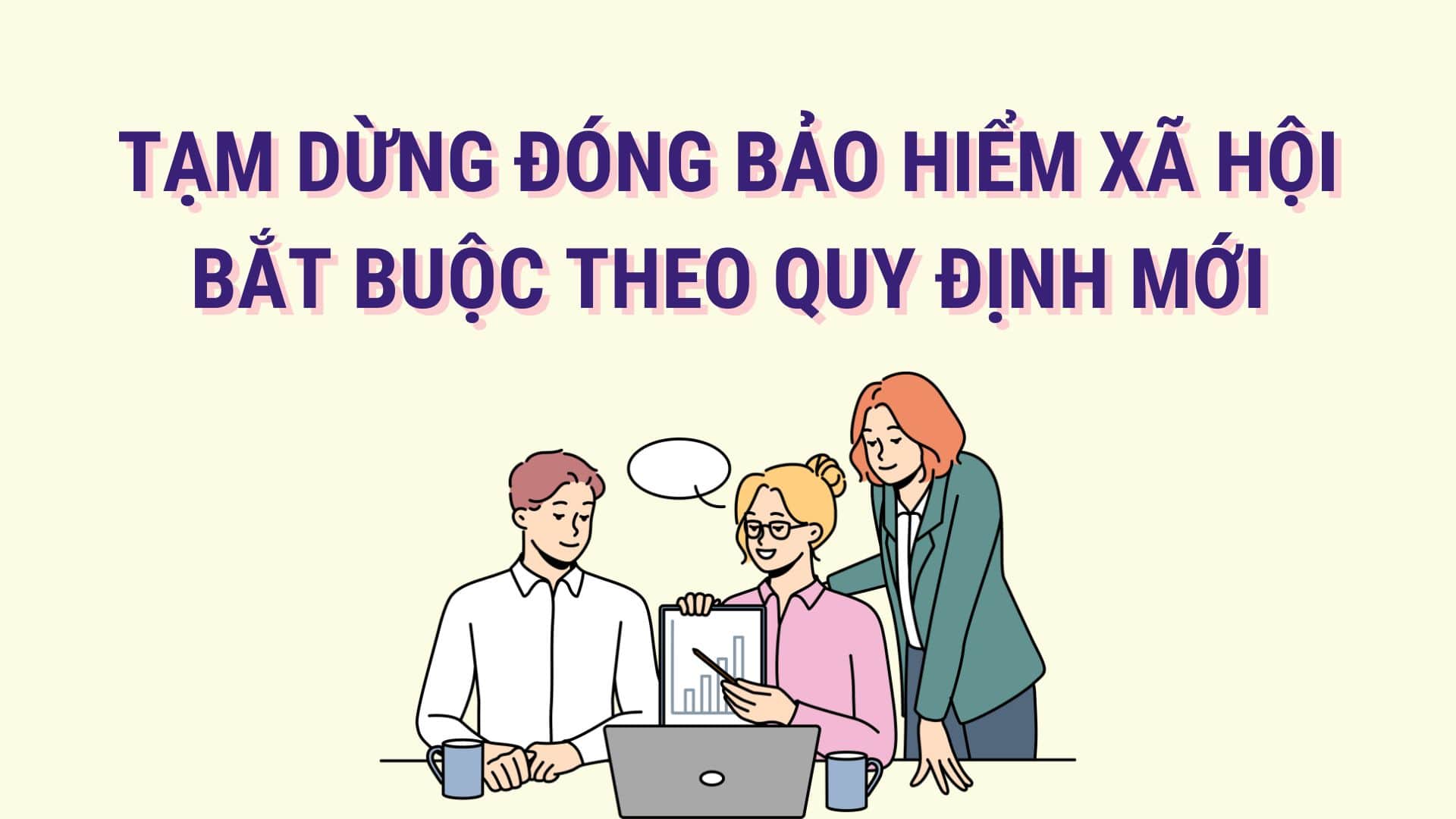 Tạm dừng đóng bảo hiểm xã hội bắt buộc theo quy định mới. Đồ họa: Hoàng Lê