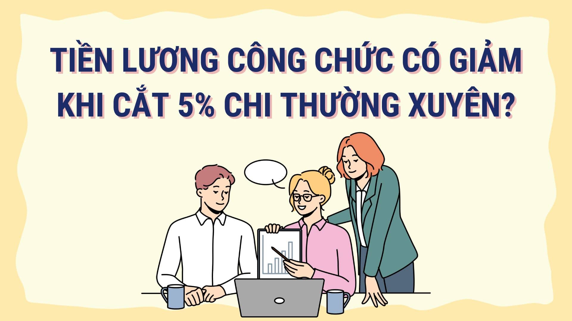 Tiền lương công chức có giảm khi cắt 5% chi thường xuyên? Đồ họa: Hoàng Lê