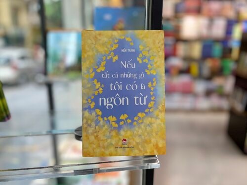 Bút ký “Nếu tất cả những gì tôi có là ngôn từ” của Hiền Trang