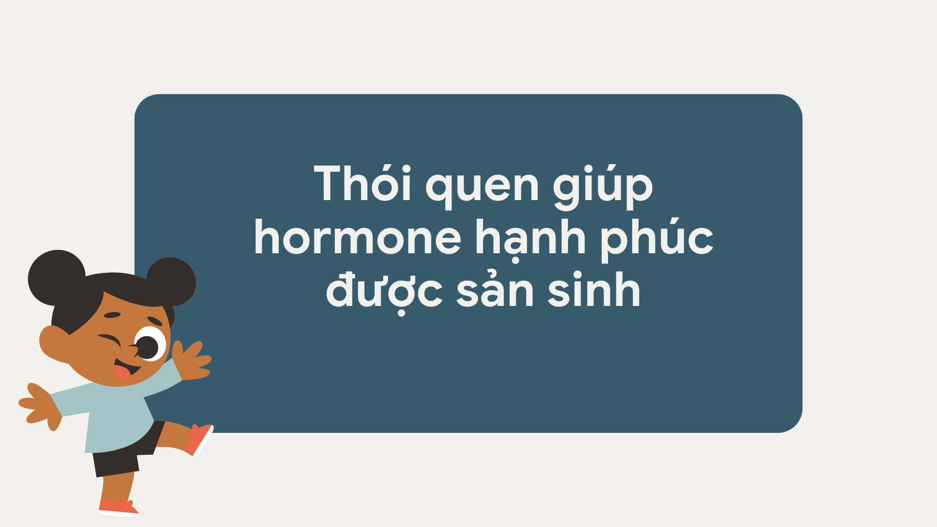 Thói quen giúp hormone hạnh phúc được sản sinh. Ảnh ghép: HƯƠNG SƠN
