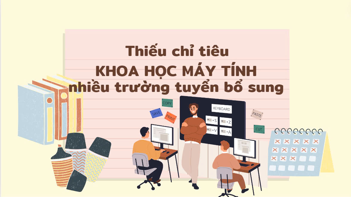 Thiếu chỉ tiêu ngành Khoa học máy tính, nhiều ĐH tuyển thêm