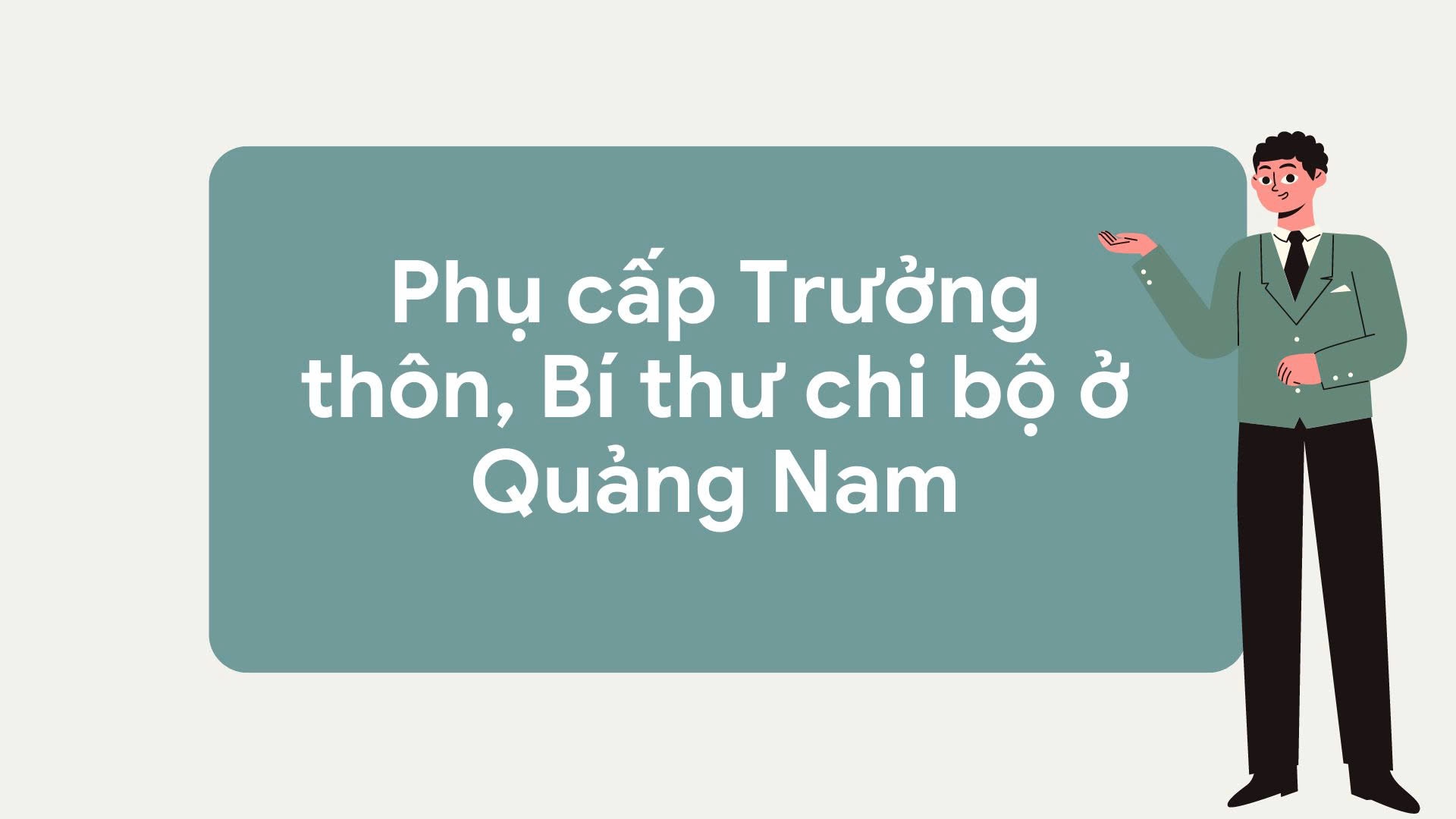 Phụ cấp Trưởng thôn, Bí thư chi bộ ở Quảng Nam mới nhất
