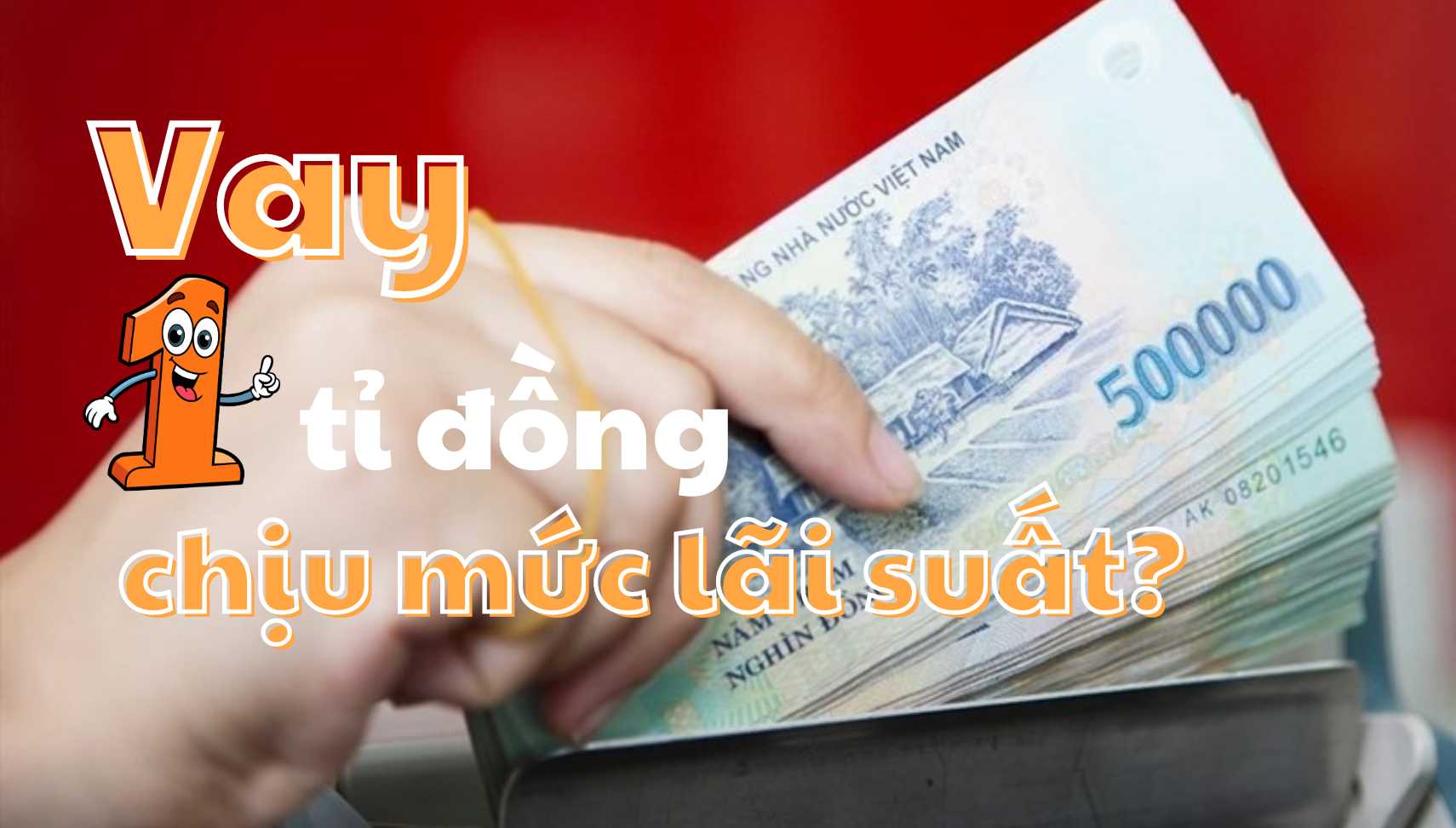 Vay 1 tỉ đồng tại Agribank chịu lãi suất ra sao? Ảnh thiết kế: Thanh Bình.