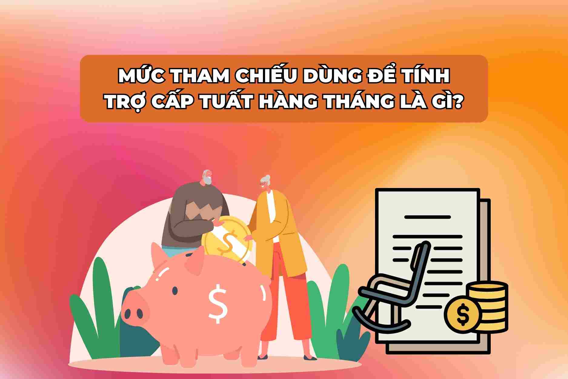 Mức tham chiếu dùng để tính trợ cấp tuất hằng tháng.