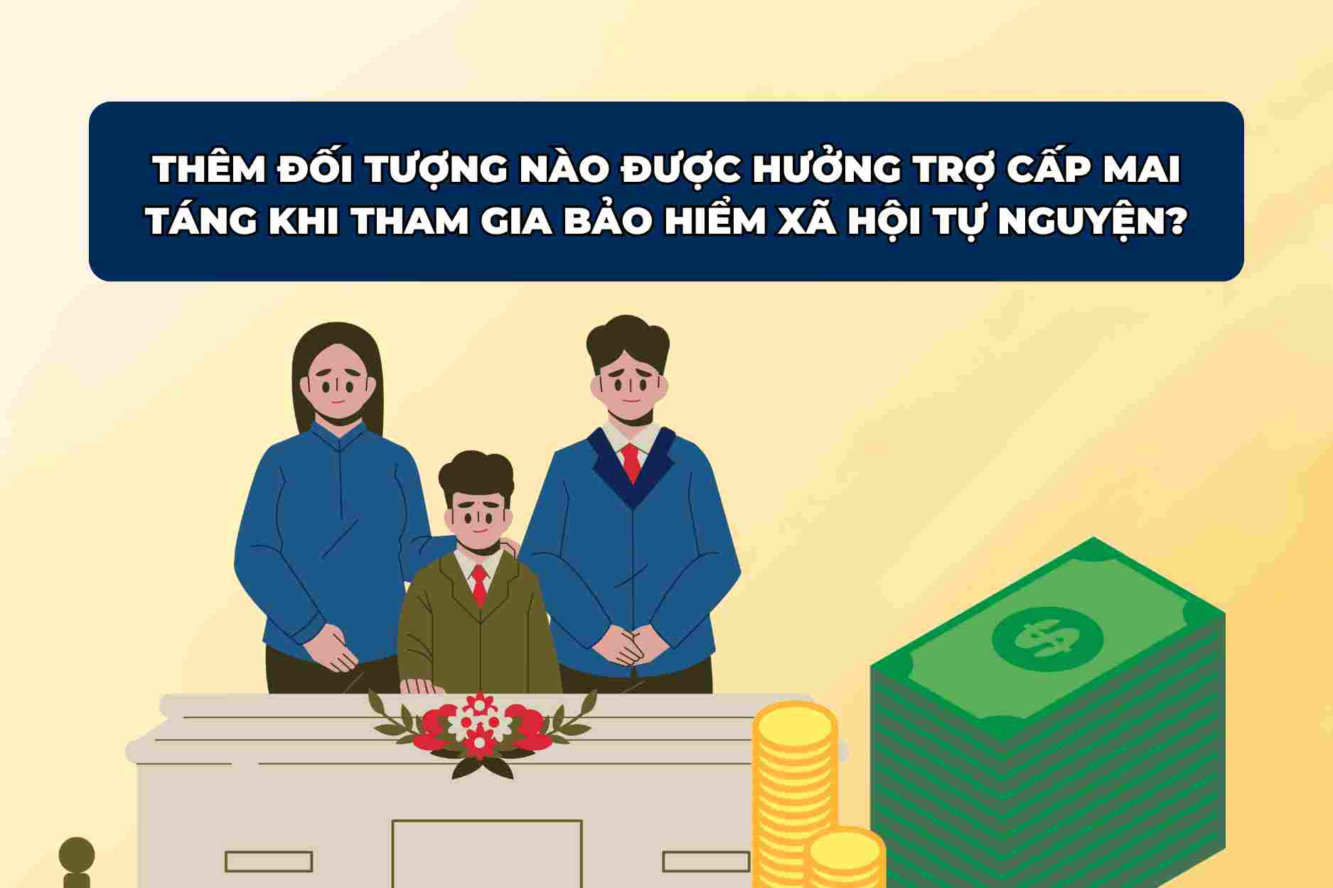 Luật Bảo hiểm xã hội 2024 đã bổ sung thêm trường hợp được nhận một lần trợ cấp mai táng.