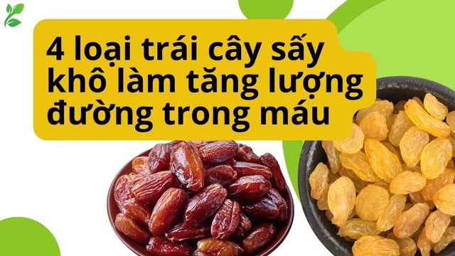 4 loại trái cây sấy khô làm tăng lượng đường trong máu