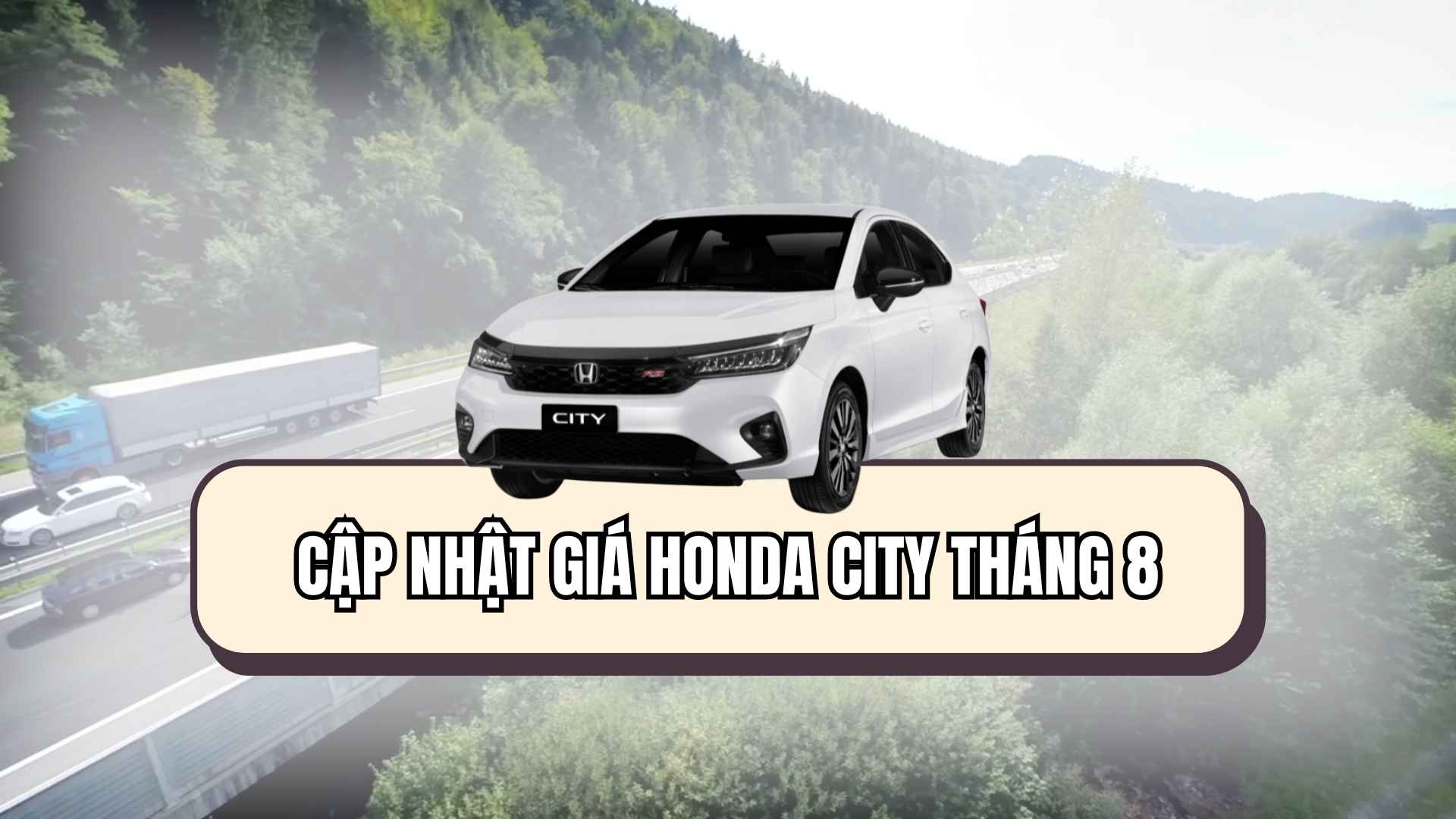 Cập nhật giá lăn bánh Honda City tháng 8.2024. 