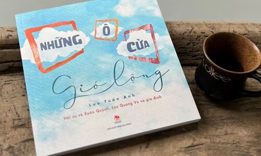 Ra mắt tập hồi ức về Xuân Quỳnh - Lưu Quang Vũ mang tên "Những ô cửa gió lộng". Ảnh: K. Đ