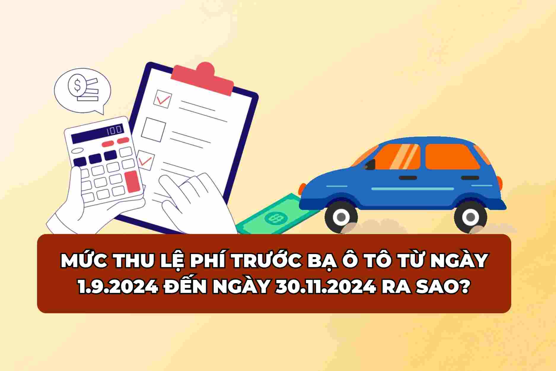 Mức thu lệ phí trước bạ ô tô từ ngày 1.9 đến ngày 30.11.