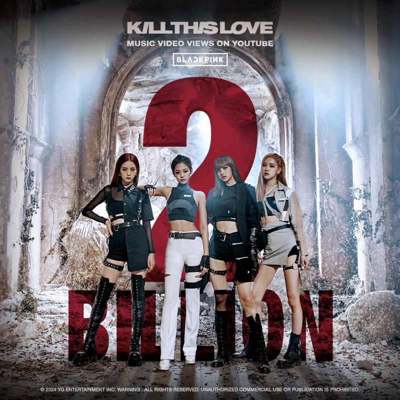 MV “Kill This Love” trở thành MV thứ 2 đạt 2 tỉ view của Blackpink. Ảnh: YG 