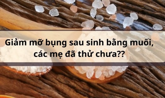 Cách giảm mỡ bụng sau sinh mổ bằng muối. Đồ hoạ: Hương Giang