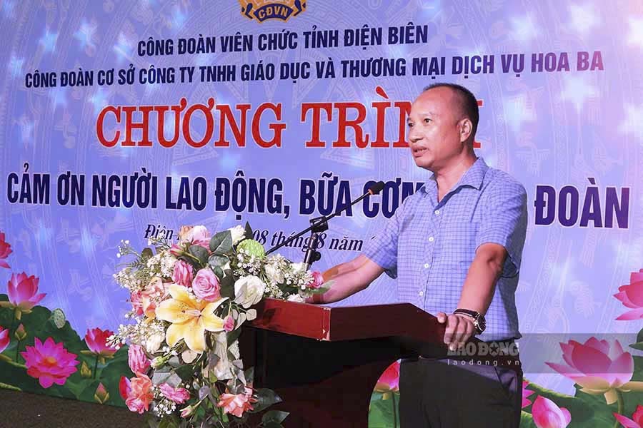 Phát biểu nhân sự kiện này,  ông Nguyễn Chí Ba - Giám đốc Công ty TNHH Giáo dục và Thương mại Dịch vụ Hoa Ba cho biết: “Với hơn 20 năm kinh nghiệm, công ty luôn đặt sự quan tâm hàng đầu đến đoàn viên và người lao động. Chúng tôi luôn đoàn kết, đồng lòng và nhận được sự hỗ trợ tích cực từ Liên đoàn Lao động tỉnh trong những năm vừa qua”.