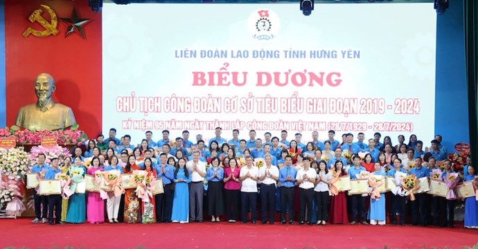 Hưng Yên biểu dương 95 Chủ tịch công đoàn cơ sở xuất sắc