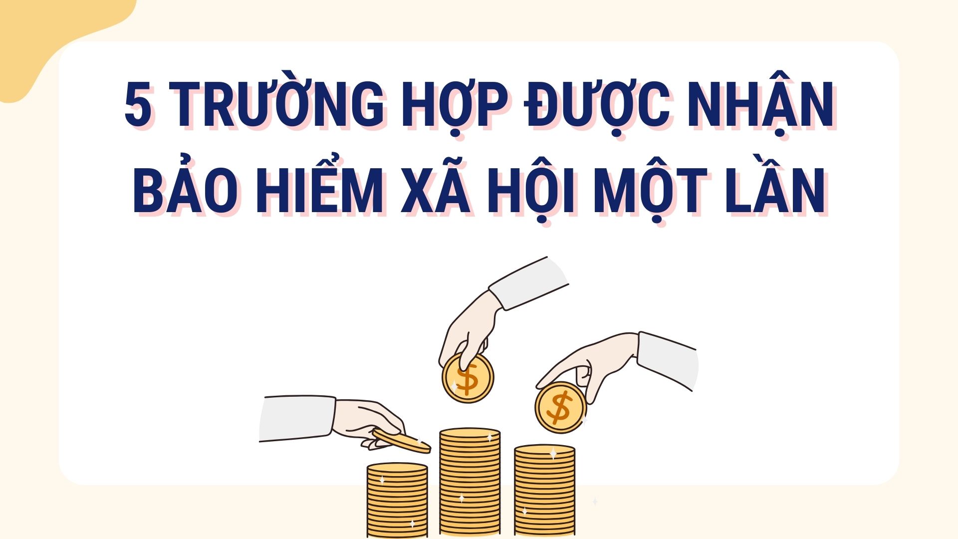 5 trường hợp được nhận bảo hiểm xã hội một lần từ 1.7.2025. Đồ họa: Hoàng Lê