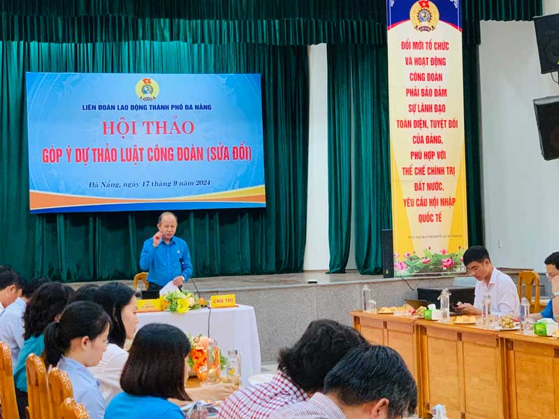 Liên đoàn Lao động thành phố Đà Nẵng tổ chức hội thảo góp ý Luật Công đoàn sửa đổi. Ảnh: Tường Minh