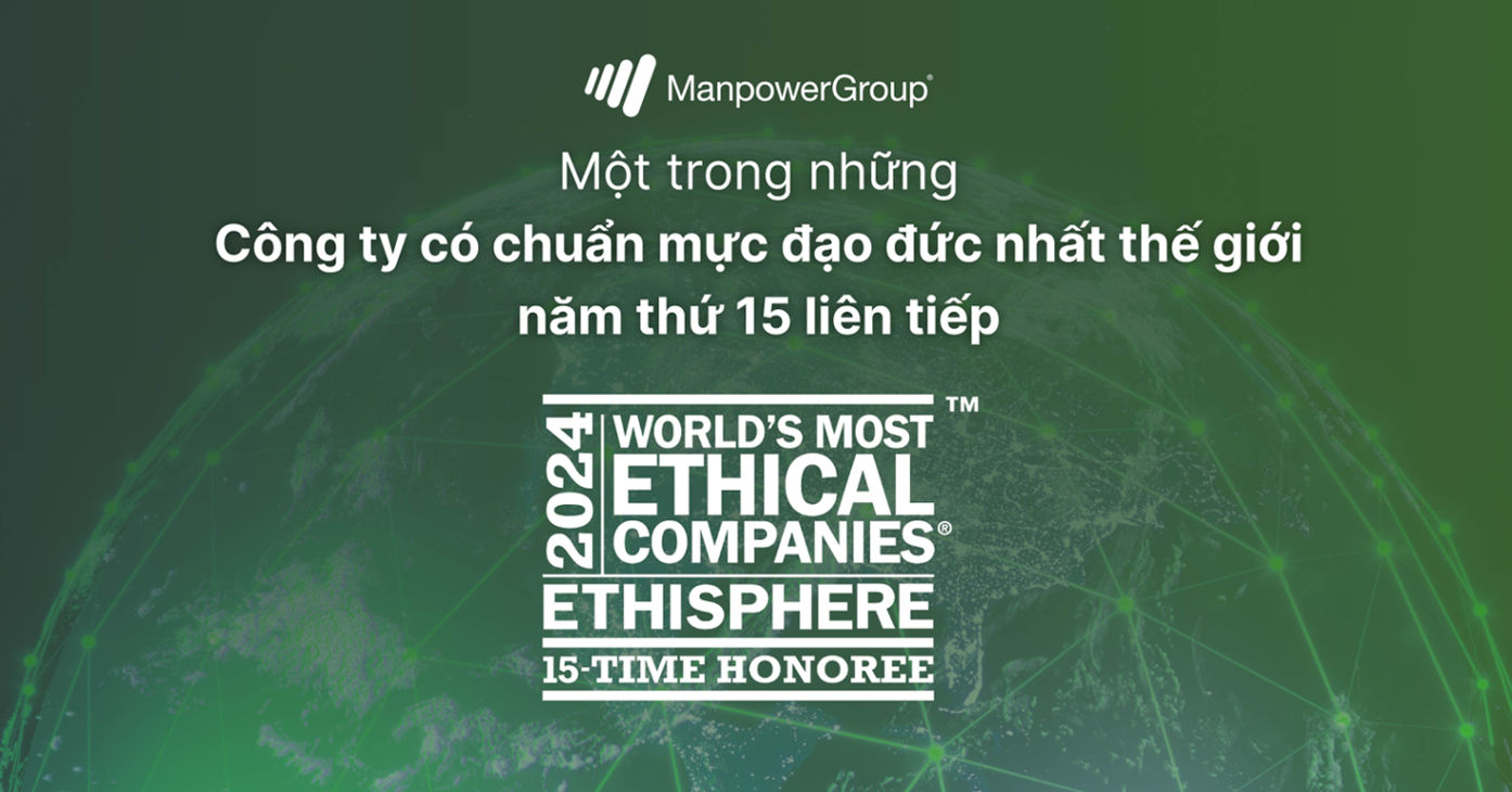 ManpowerGroup duoc Ethisphere vinh danh la mot trong nhung cong ty co chuan muc dao duc nhat the gioi nam thu 15. Anh: ManpowerGroup Viet Nam