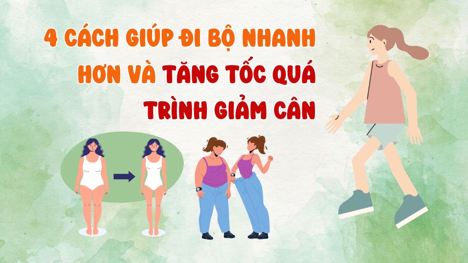 4 cách giúp đi bộ nhanh hơn và tăng tốc quá trình giảm cân