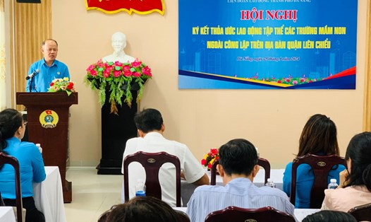 LĐLĐ thành phố Đà Nẵng ký kết TƯLĐTT các trường mầm non ngoài công lập trên địa bàn quận Liên Chiểu. Ảnh: Tường Minh