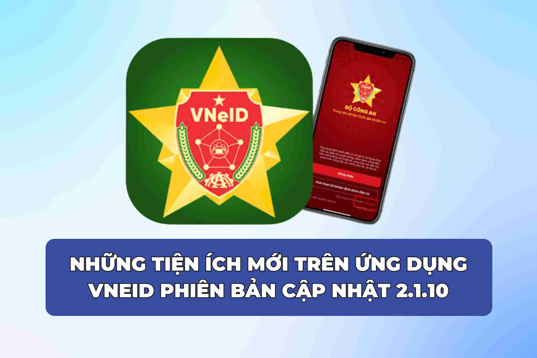 Ministry of Public Security releases new updated version of VNeID application