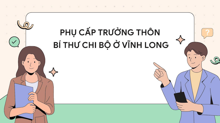 Latest allowances for Village Chiefs and Party Cell Secretaries in Vinh Long