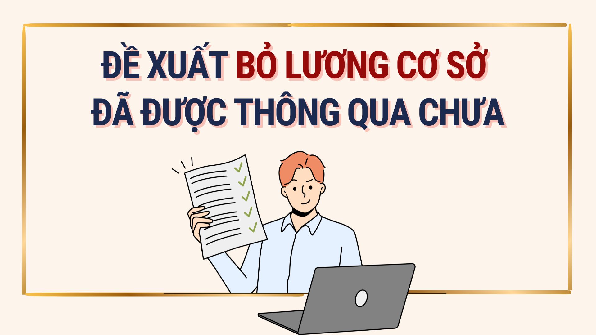 Has the proposal to abolish the basic salary been approved? Graphics: Hoang Le