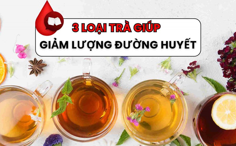 3 types of tea help reduce blood sugar effectively. Graphics: Tran Huong
