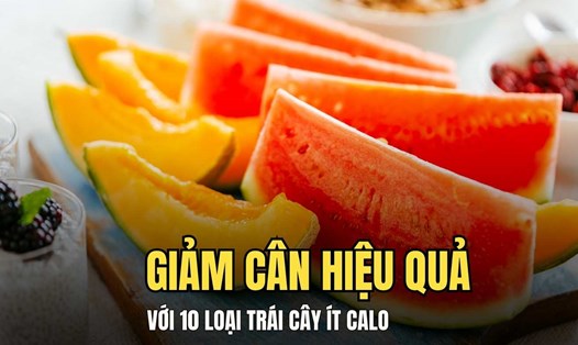 Giảm cân hiệu quả với 10 loại trái cây. Đồ họa: Hoài Lan