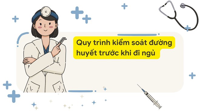 Quy trình kiểm soát đường huyết trước khi đi ngủ