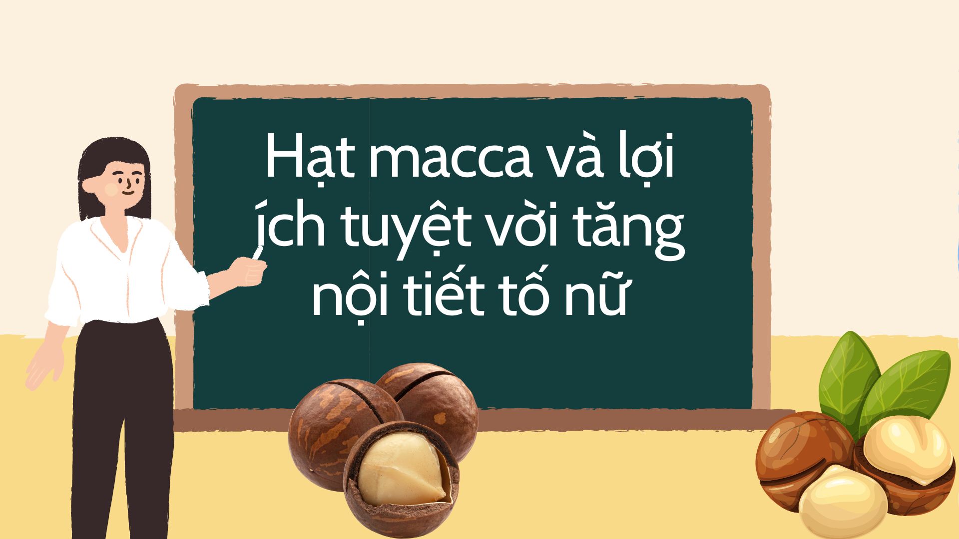 Macadamia nuts are very good for female hormones. Photo collage: HUONG SON