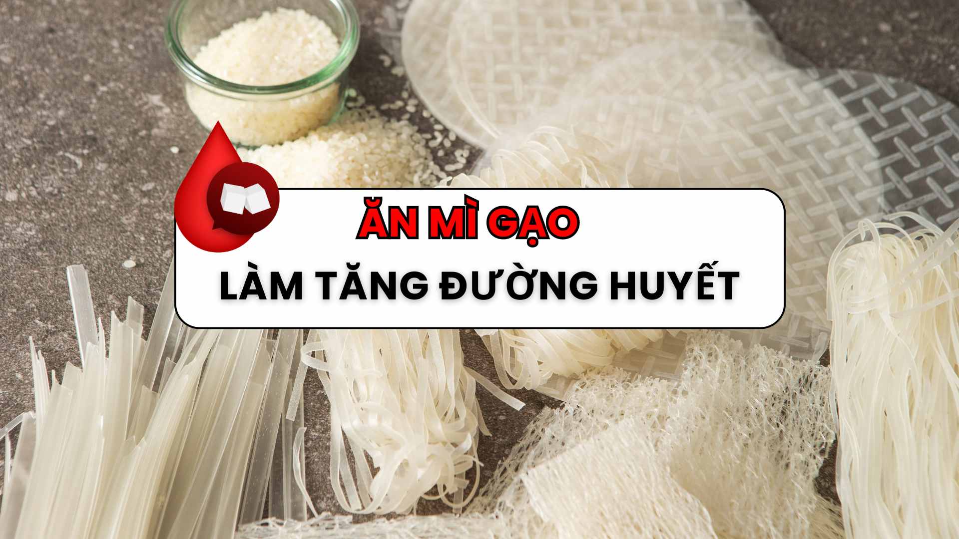 Rice noodles can negatively affect blood sugar levels if you eat too much. Graphics: Minh Quan