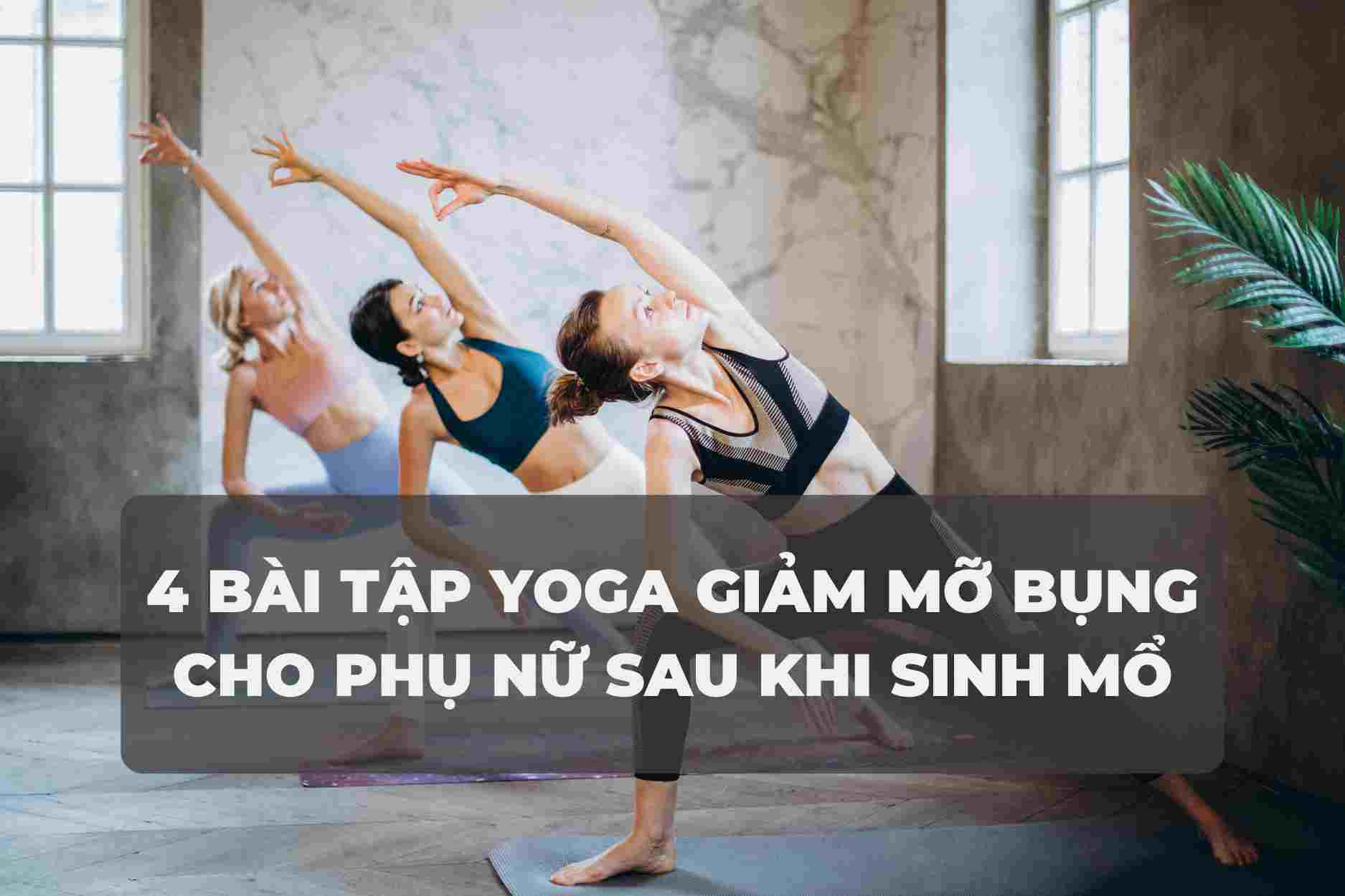 4 yoga exercises to reduce belly fat for women after cesarean section