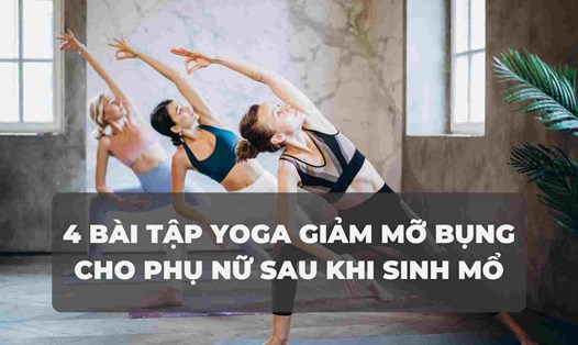 4 bài tập yoga giảm mỡ bụng cho phụ nữ sau khi sinh mổ