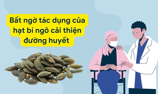 Bất ngờ tác dụng của hạt bí ngô cải thiện đường huyết. Ảnh ghép: HƯƠNG SƠN