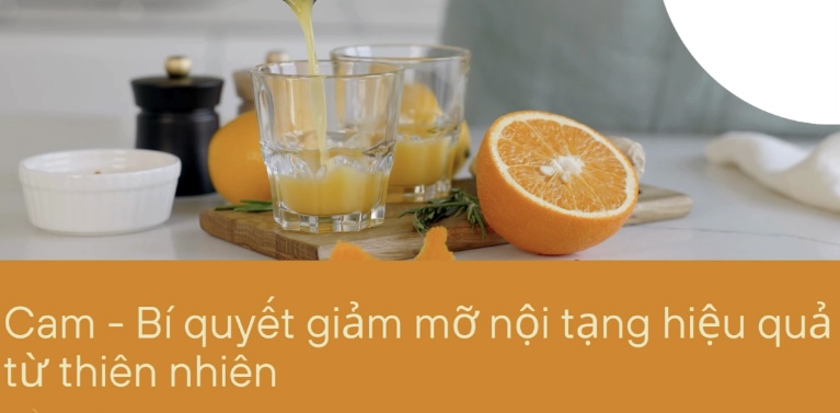 Cam - Bí quyết giảm mỡ nội tạng hiệu quả từ thiên nhiên. Đồ hoạ: Hương Giang 