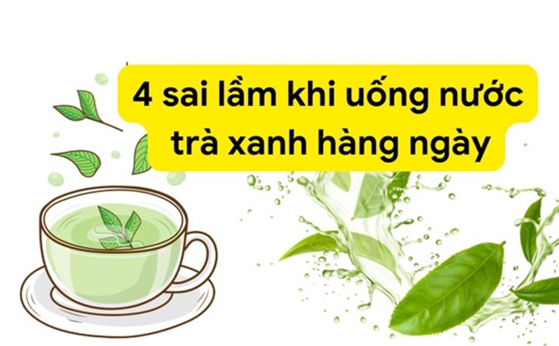 4 mistakes when drinking green tea every day. Photo collage: HUONG SON