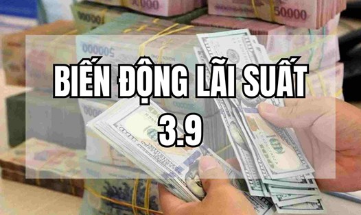 Biến động lãi suất 3.9: Ngân hàng mở màn tăng lãi suất. Ảnh: Mai Ánh.