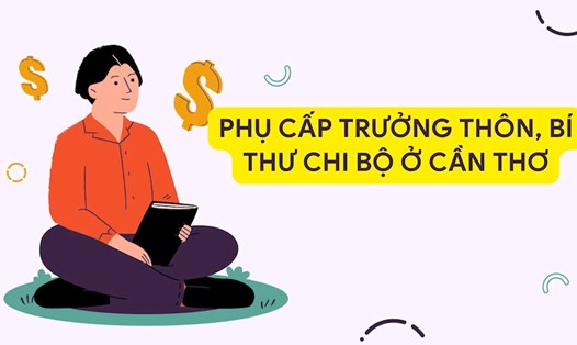 Phụ cấp Trưởng thôn, Bí thư chi bộ ở Cần Thơ mới nhất