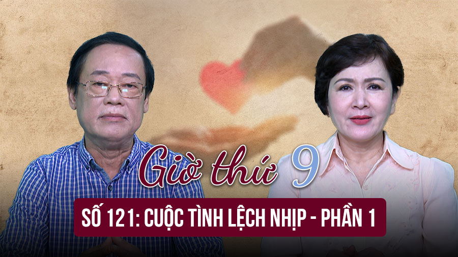 Giờ thứ 9: Cuộc tình lệch nhịp - Phần 1
