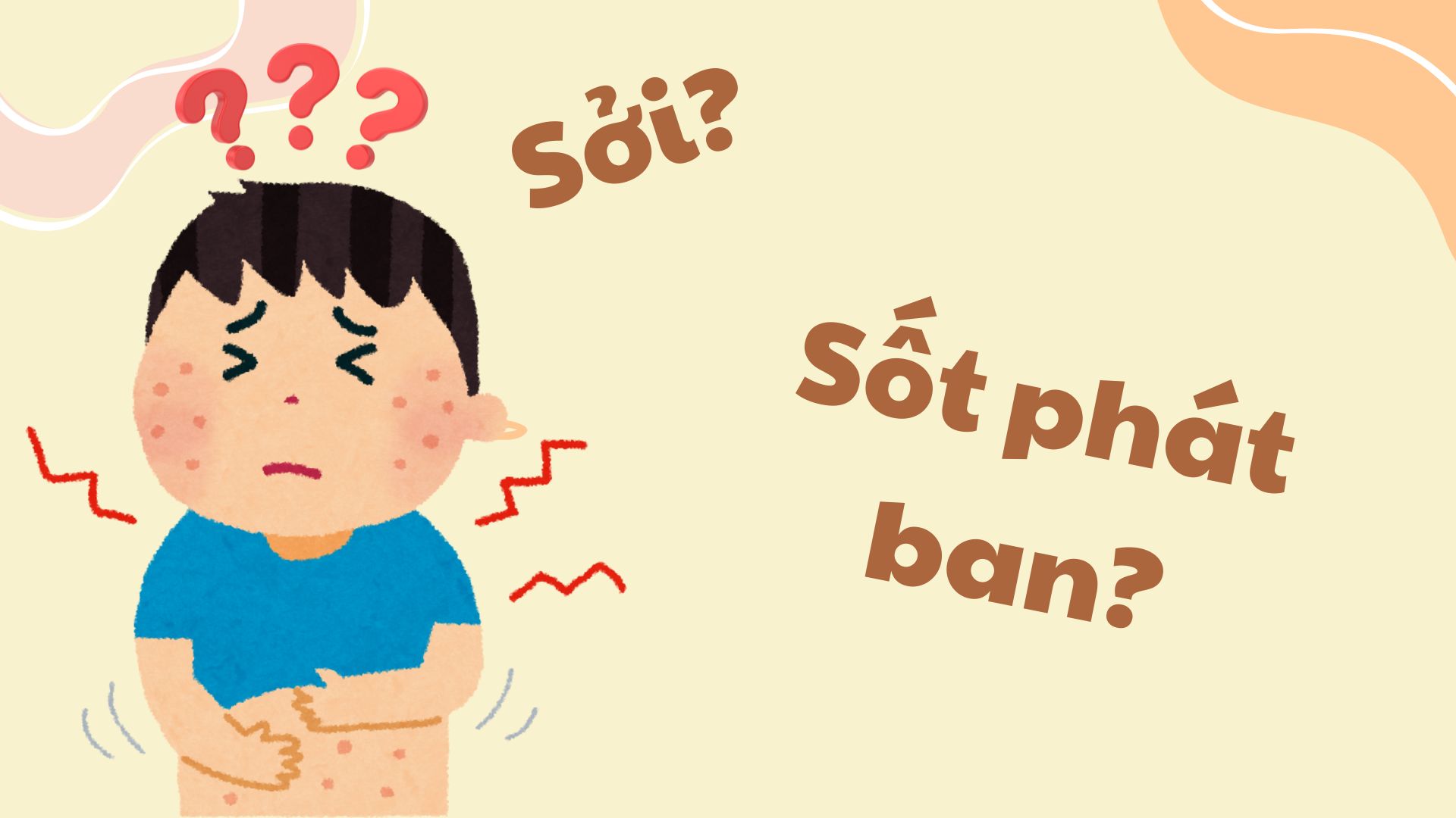 Các triệu chứng dễ nhầm lẫn khi mắc sởi và sốt phát ban