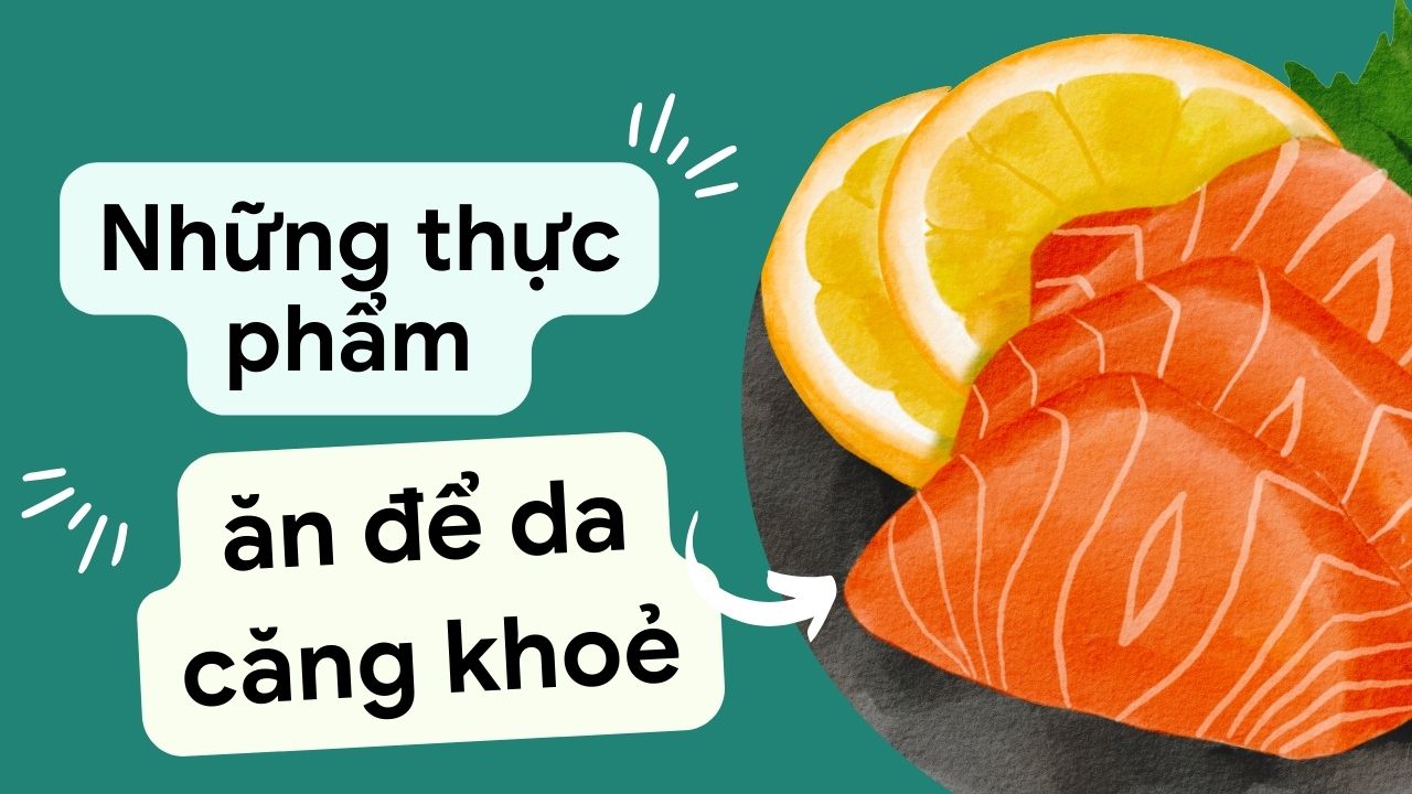 Foods rich in omega-3 help the skin maintain its natural moisture. Photo: HUONG SON