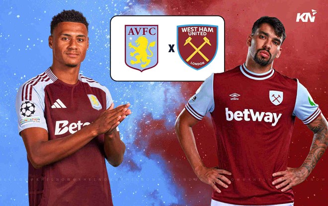 Nhận định bóng đá Aston Villa - West Ham tại FA Cup