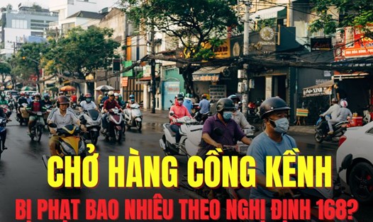 Lỗi chở hàng cồng kềnh trên xe máy bị phạt từ 400.000 đồng đến 800.000 đồng theo Nghị định 168. Đồ họa: Hoài Lan