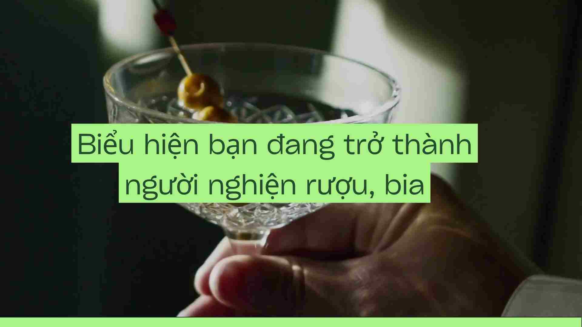 Some signs of alcohol addiction. Graphics: Ha May