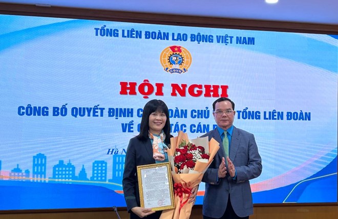 Tổng Liên đoàn Lao động Việt Nam công bố các quyết định về công tác cán bộ