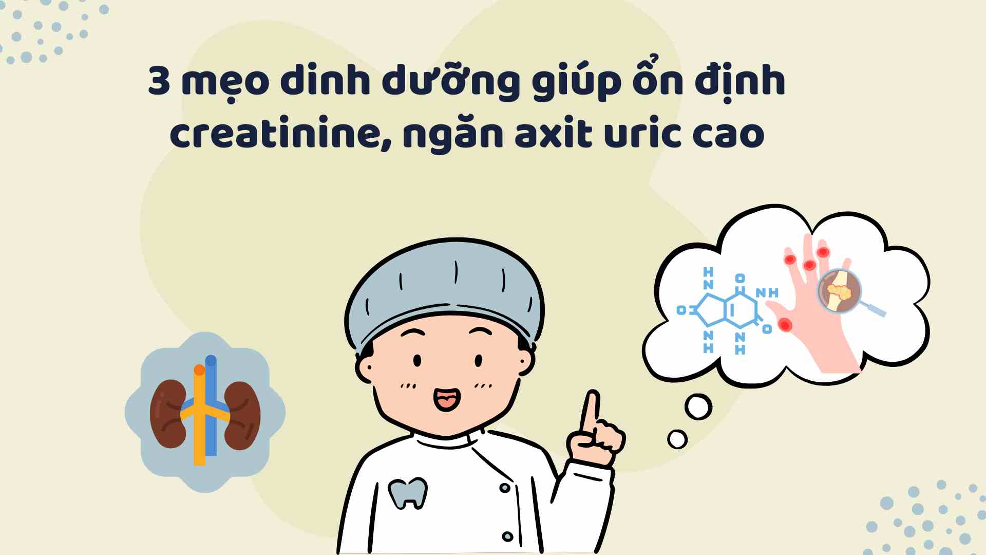 3 nutritional tips to help stabilize creatinine, prevent high uric acid.