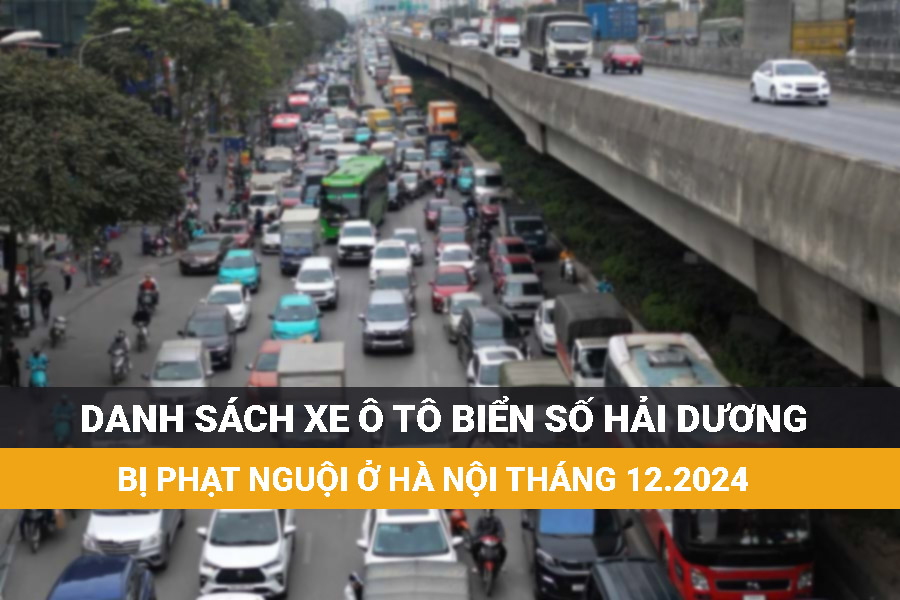 The following Hai Duong car owners should go to the police immediately to handle the fine