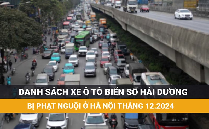 The following Hai Duong car owners should go to the police immediately to handle the fine